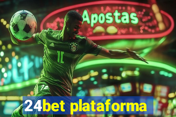 24bet plataforma